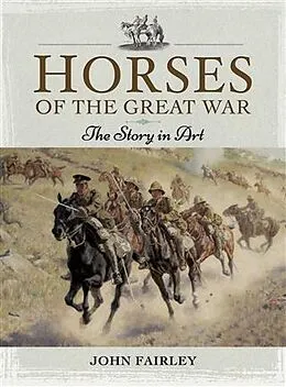 E-Book (epub) Horses of the Great War von John Fairley