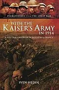 E-Book (epub) With the Kaiser's Army in 1914 von Sven Hedin