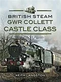 E-Book (epub) GWR Collett Castle Class von Keith Langston