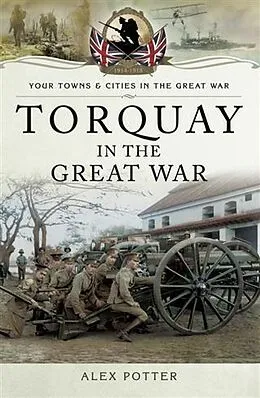 E-Book (pdf) Torquay in the Great War von Alex Potter