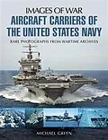 E-Book (epub) Aircraft Carriers of the United States Navy von Michael Green