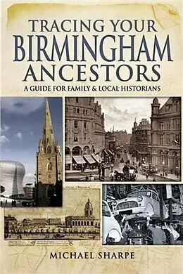 E-Book (pdf) Tracing Your Birmingham Ancestors von Michael Sharpe