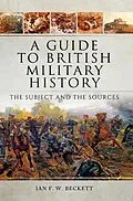 E-Book (epub) A Guide to British Military History von Ian F. W. Beckett