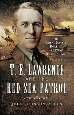 E-Book (epub) T.E.Lawrence and the Red Sea Patrol von John Johnson Allen