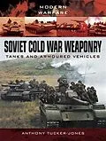 E-Book (epub) Soviet Cold War Weaponry von Anthony Tucker-Jones