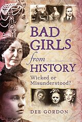 eBook (epub) Bad Girls from History de Dee Gordon
