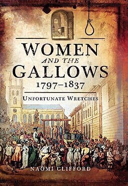 eBook (epub) Women and the Gallows, 1797-1837 de Naomi Clifford