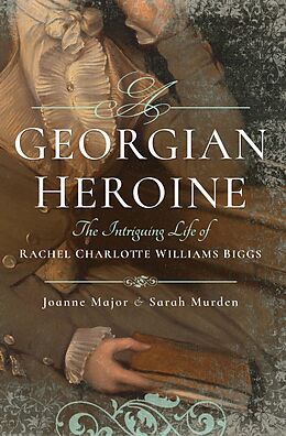 E-Book (epub) A Georgian Heroine von Joanne Major, Sarah Murden