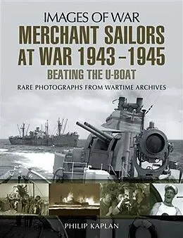 PDF Merchant Sailors at War 1943-1945 von Philip Kaplan