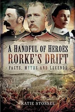 E-Book (pdf) Handful of Heroes, Rorke's Drift von Katie Stossel