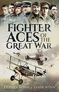 E-Book (epub) Fighter Aces of the Great War von Stephen Wynn, Tanya Wynn