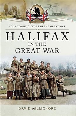 E-Book (epub) Halifax in the Great War von David Millichope