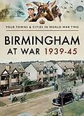 E-Book (epub) Birmingham at War, 1939-45 von Julie Phillips