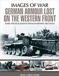 E-Book (epub) German Armour Lost on the Western Front von Bob Carruthers