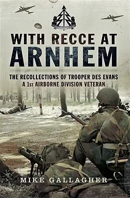E-Book (pdf) With Recce at Arnhem von Mike Gallagher