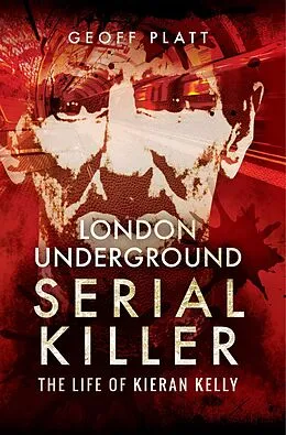 E-Book (epub) London Underground Serial Killer von Geoff Platt