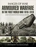 E-Book (epub) Armoured Warfare in the First World War von Anthony Tucker-Jones