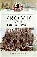 E-Book (epub) Frome in the Great War von David Lassman