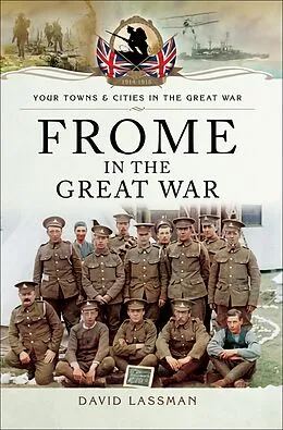 E-Book (epub) Frome in the Great War von David Lassman