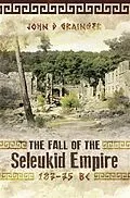 E-Book (epub) Fall of the Seleukid Empire 187-75 BC von John D Grainger
