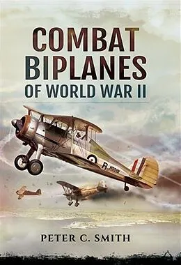 E-Book (epub) Combat Biplanes of World War II von Peter C Smith