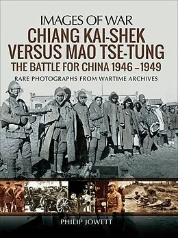 E-Book (epub) Chiang Kai-shek Versus Mao Tse-tung von Philip Jowett