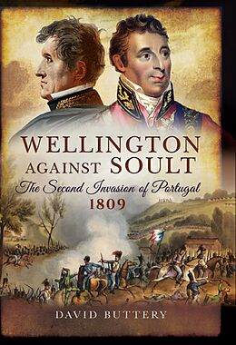 E-Book (epub) Wellington Against Soult von David Buttery