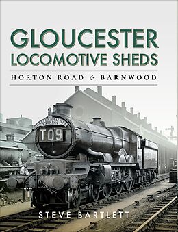 eBook (epub) Gloucester Locomotive Sheds de Steve Bartlett