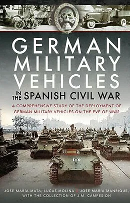 E-Book (epub) German Military Vehicles in the Spanish Civil War von Mata Jose Maria Mata