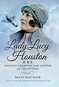 E-Book (epub) Lady Lucy Houston DBE von Miles Macnair
