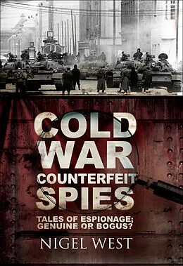 E-Book (epub) Cold War Counterfeit Spies von Nigel West