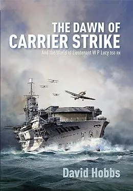 E-Book (epub) The Dawn of Carrier Strike von David Hobbs