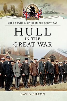 E-Book (epub) Hull in the Great War von David Bilton