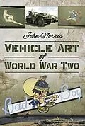 ePUB Vehicle Art of World War Two von John Norris