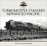 eBook (epub) Turbomotive: Stanier's Advanced Pacific de Tim Hillier-Graves