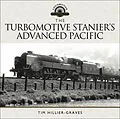 E-Book (epub) Turbomotive: Stanier's Advanced Pacific von Tim Hillier-Graves