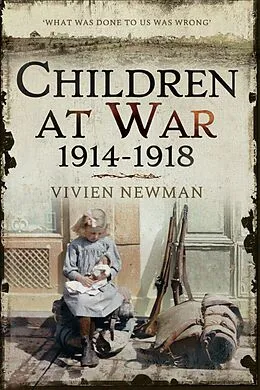 E-Book (epub) Children at War, 1914-1918 von Vivien Newman