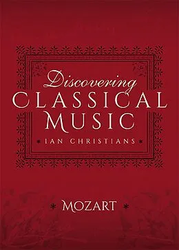E-Book (epub) Discovering Classical Music: Mozart von Ian Christians
