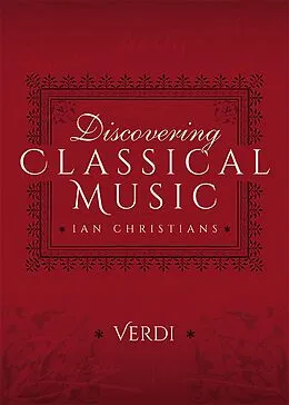 E-Book (epub) Discovering Classical Music: Verdi von Ian Christians