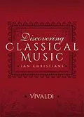 E-Book (epub) Discovering Classical Music: Vivaldi von Ian Christians
