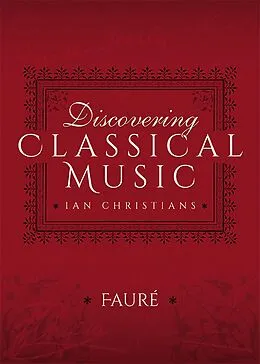 E-Book (epub) Discovering Classical Music: Faure von Ian Christians