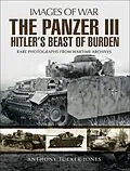 E-Book (epub) The Panzer III von Anthony Tucker-Jones