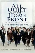 E-Book (epub) All Quiet on the Home Front von Steve Humphries, Richard Van Emden