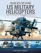 Couverture cartonnée US Military Helicopters de Michael Green