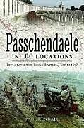 Livre Relié Passchendaele in 100 Locations de Paul Kendall