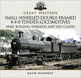 E-Book (epub) Great Western Small-Wheeled Double-Framed 4-4-0 Tender Locomotives von David Maidment