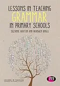 E-Book (pdf) Lessons in Teaching Grammar in Primary Schools von Suzanne Horton, Branwen Bingle