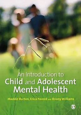 E-Book (pdf) An Introduction to Child and Adolescent Mental Health von Maddie Burton, Erica Pavord, Briony Williams