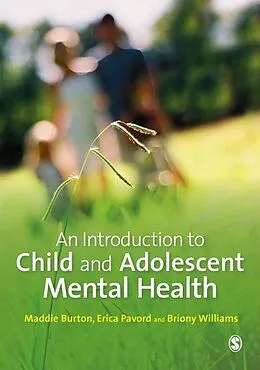 E-Book (epub) An Introduction to Child and Adolescent Mental Health von Maddie Burton, Erica Pavord, Briony Williams