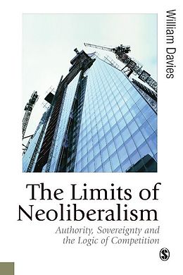 eBook (epub) The Limits of Neoliberalism de William Davies